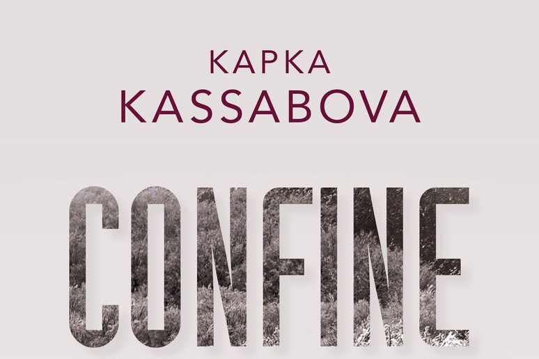 La copertina del libro di Kapka Kassabova  'Confine ' - RIPRODUZIONE RISERVATA