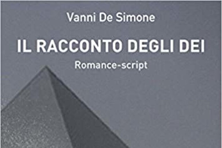 La copertina del libro di Vanni De Simone  'Il racconto degli dei ' - RIPRODUZIONE RISERVATA