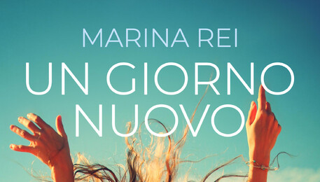 'Un giorno nuovo', esce il primo romanzo di Marina Rei (ANSA)