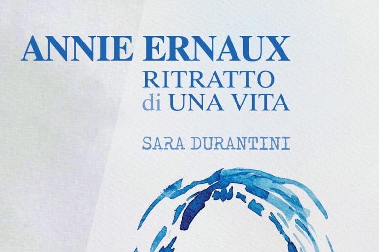 Annie Ernaux, ritratto di una vita di Sara Durantini - RIPRODUZIONE RISERVATA