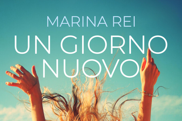 'Un giorno nuovo 	', esce il primo romanzo di Marina Rei - RIPRODUZIONE RISERVATA