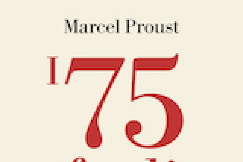 Proust, escono in Italia i 75 fogli inediti della Recherche - RIPRODUZIONE RISERVATA