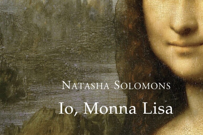'Io, Monna Lisa ', il nuovo romanzo di Natasha Solomons - RIPRODUZIONE RISERVATA
